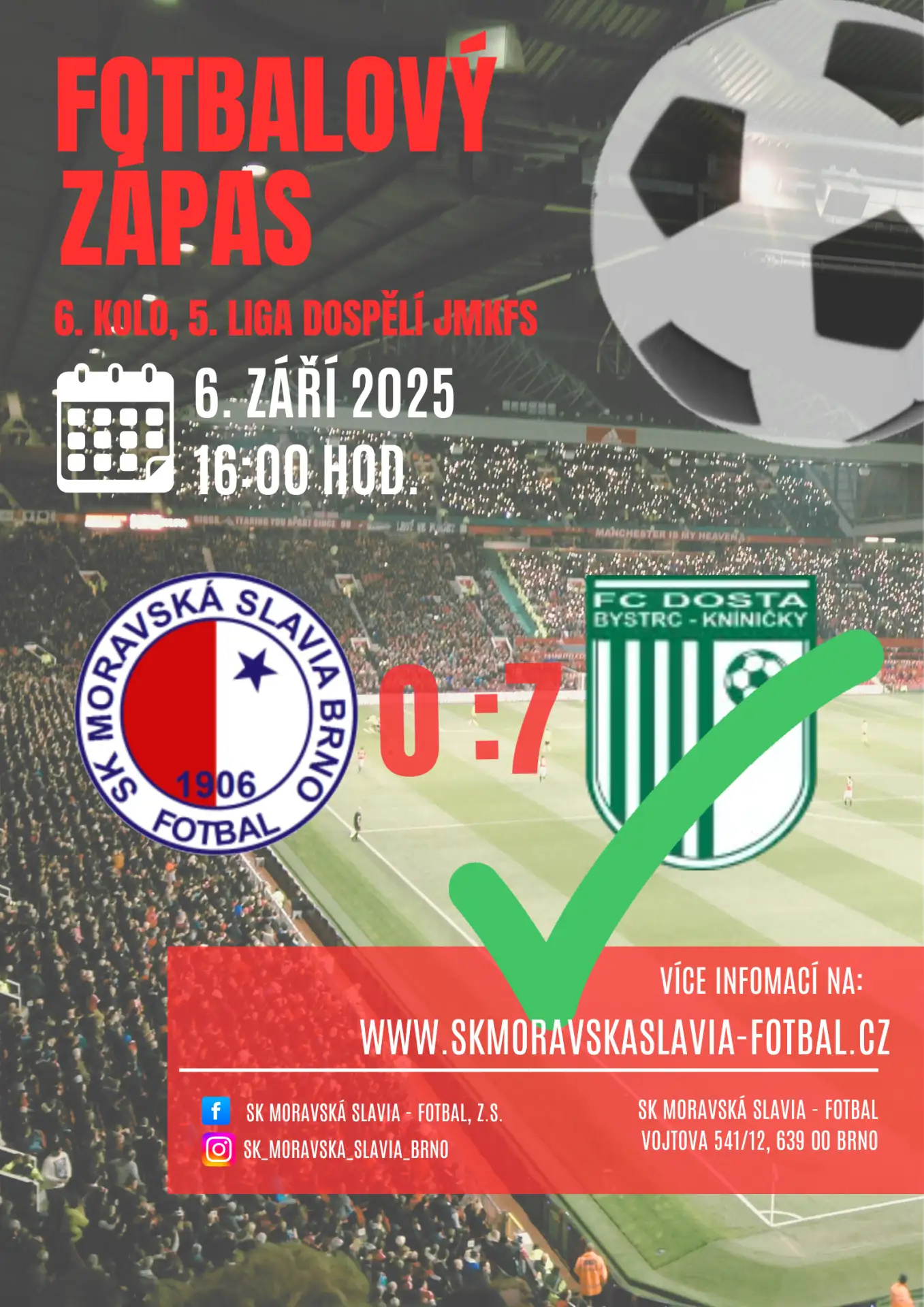 SK Moravská Slavia Brno "A tým" 0:7 FC DOSTA BYSTRC - KNÍNIČKY