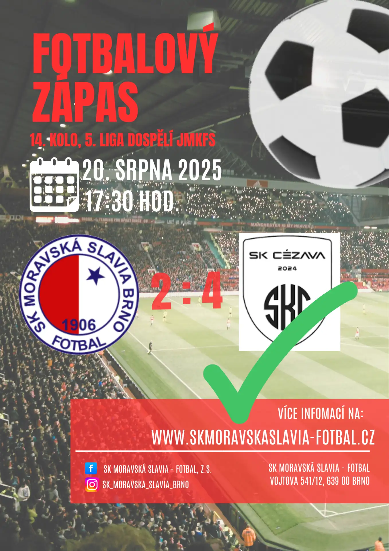 SK Moravská Slavia Brno "A tým" 2:4 SK Cézava