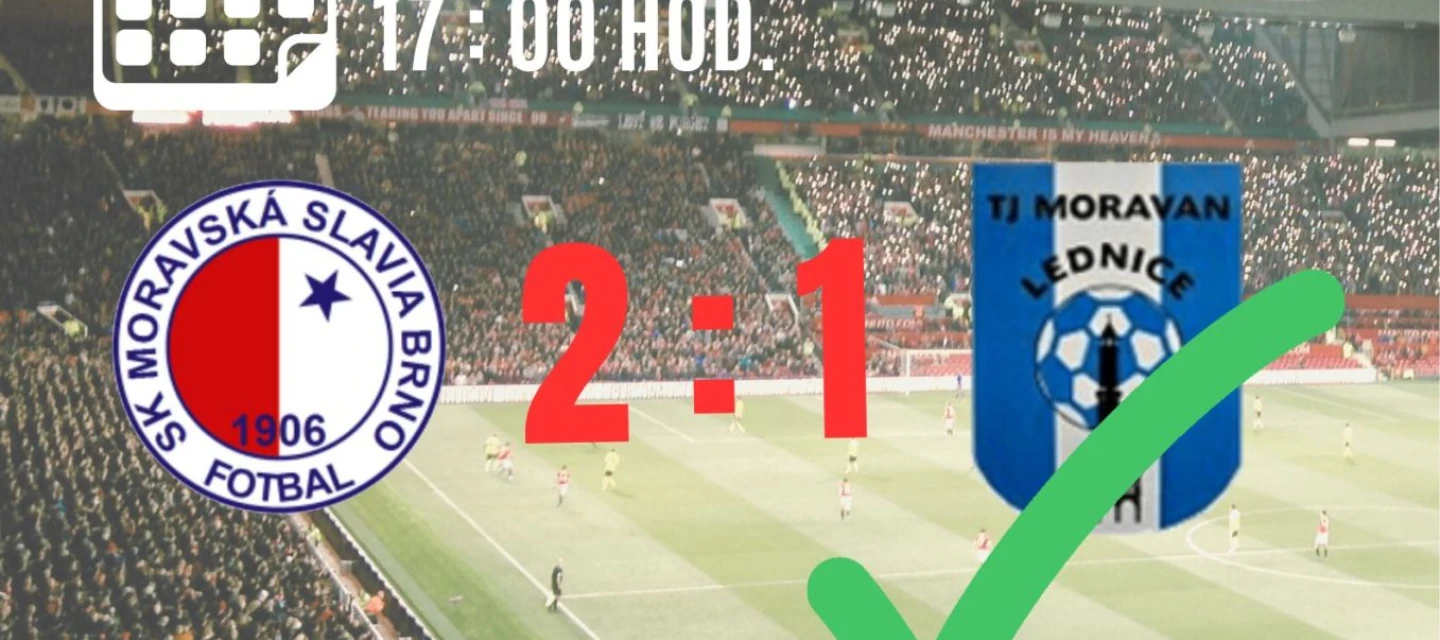 SK Moravská Slavia Brno 'A tým' : TJ Moravan Lednice 2:1